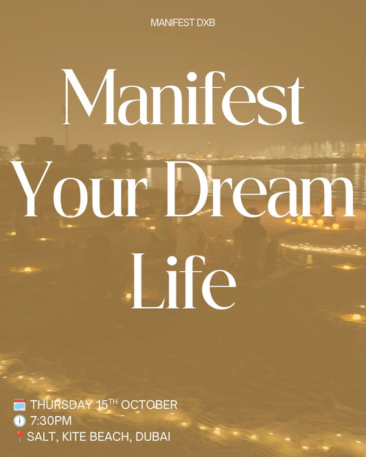 Manifest your Dream Life - Thursday 15th October