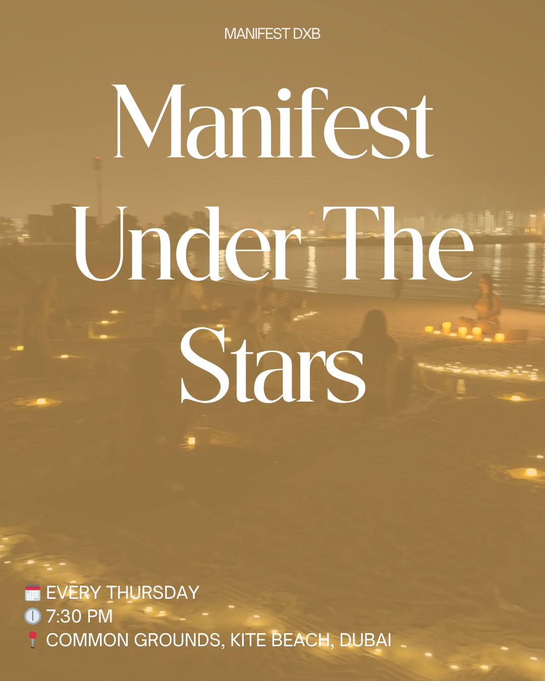 Manifest under the stars - EVERY THURSDAY
